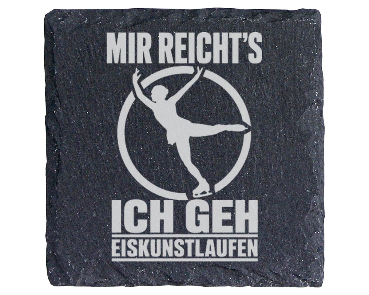 Schiefer Untersetzer Mir Reicht's Ich Geh Eiskunstlaufen - Lustiges Ge – Bild 1