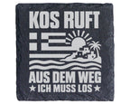 Schiefer Untersetzer Kos Ruft Aus Dem Weg - Lustiges Geschenk Für Grie – Bild 1