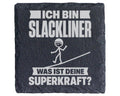 Schiefer Untersetzer Slackliner Ich Bin Was Ist Deine Superkraft - Ges – Bild 1