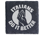 Schiefer Untersetzer Italians Do It Better Handgeste - Lustiges Gesche – Bild 1