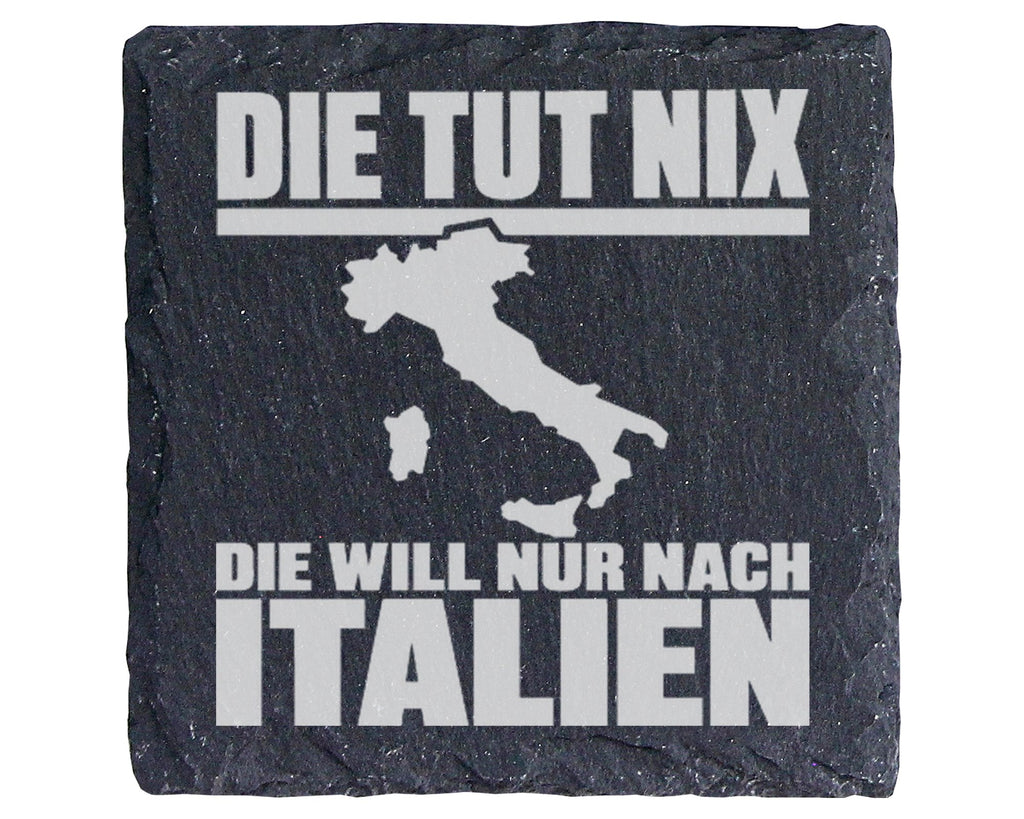 Schiefer Untersetzer Italien Die Tut Nix Will Nur Nach Spruch - Gesche – Bild 1