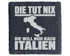 Schiefer Untersetzer Italien Die Tut Nix Will Nur Nach Spruch - Gesche – Bild 1
