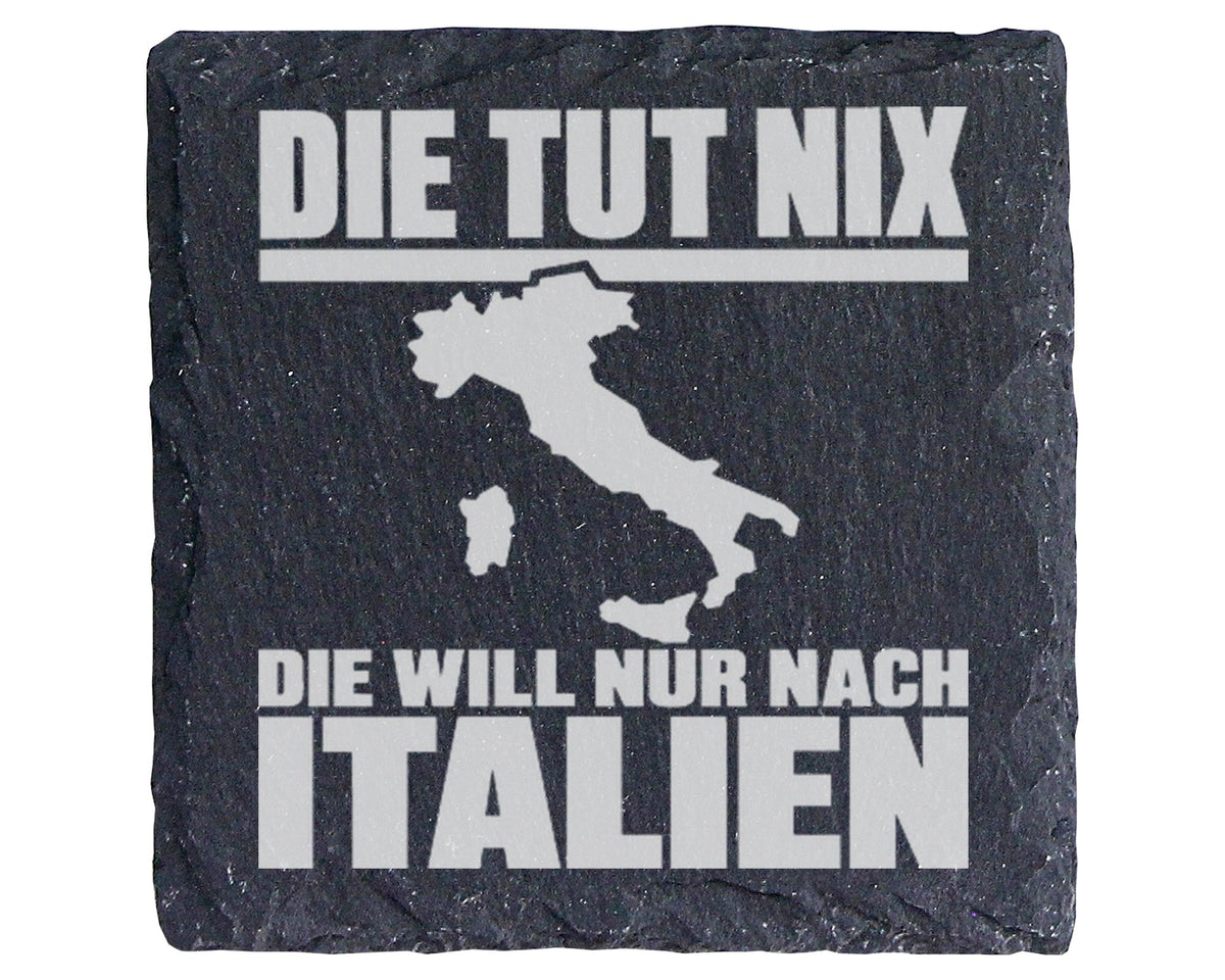Schiefer Untersetzer Italien Die Tut Nix Will Nur Nach Spruch - Gesche – Bild 1